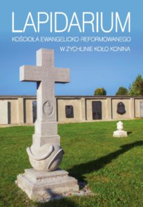 Książka Lapidarium Kościoła Ewangelicko-Reformowanego w Żychlinie koło Konina